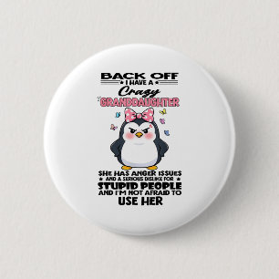 Badge Rond 5 Cm Manchot Recule Je Ai Une Petite-fille Folle Elle