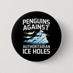 Badge Rond 5 Cm Manchots Trump contre les trous de glace autoritai