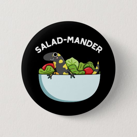 Badge Rond 5 Cm Mander Salade Drôle Salamandre Animal Pun Dark BG (Devant)