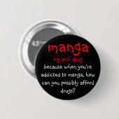 Badge Rond 5 Cm manga, ma anti-drogue, parce que quand vous êtes (Devant & derrière)