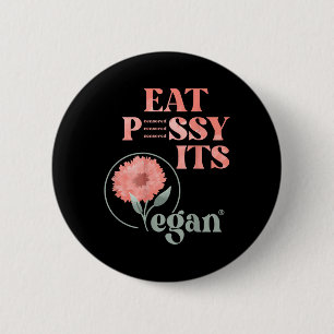Badge Rond 5 Cm Mange Pssy C'est Vegan X Édition Aquarelle Vegan C