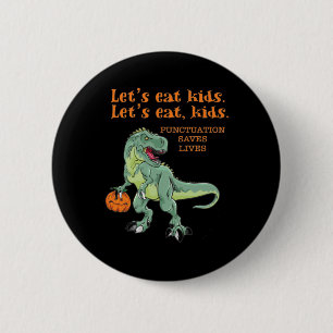 Badge Rond 5 Cm Mangeons des enfants amusants Enseignants d'Hallow