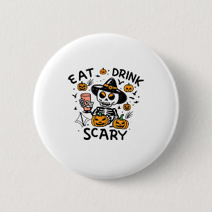 Badge Rond 5 Cm Manger, boire et être effrayant Citrouille d'Hallo