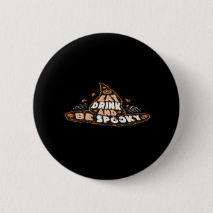 Badge Rond 5 Cm Manger, boire et être effrayant essentiel style vi
