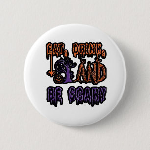 Badge Rond 5 Cm Manger Boire Et Être Effrayant Typographie Artisti