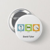 Badge Rond 5 Cm Manger Dormir Auditer ! (Devant & derrière)