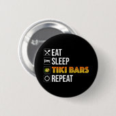 Badge Rond 5 Cm Manger. Dormir. Bars Tiki. Répéter (Devant & derrière)