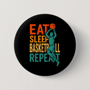 Badge Rond 5 Cm Manger dormir basket-ball répéter
