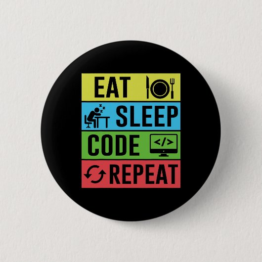 Badge Rond 5 Cm Manger Dormir Code Répéter Drôle Programmation Ret (Devant)