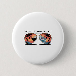 Badge Rond 5 Cm Manger Dormir Croisière Répéter Vacances Bateau Oc