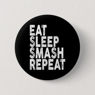 Badge Rond 5 Cm Manger Dormir Écraser Répéter _ Tee de Badminton