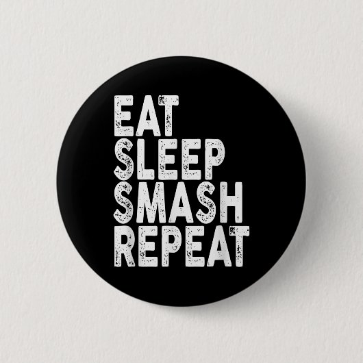 Badge Rond 5 Cm Manger Dormir Écraser Répéter _ Tee de Badminton (Devant)