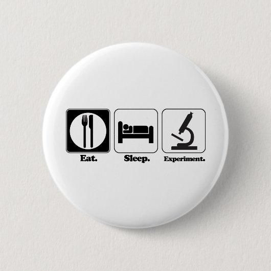 Badge Rond 5 Cm manger dormir expérimenter (Devant)
