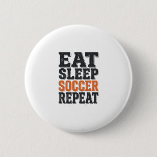 Badge Rond 5 Cm Manger Dormir Football Répéter Chemise Vintage Typ