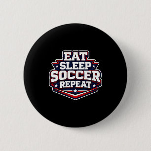 Badge Rond 5 Cm Manger Dormir Football Répéter Drôle Joueur de Foo