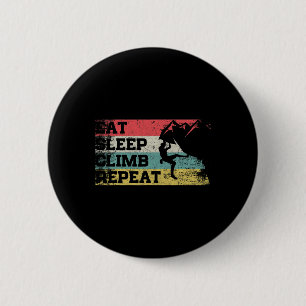 Badge Rond 5 Cm Manger Dormir Grimper Répéter Drôle Escalade Rétro