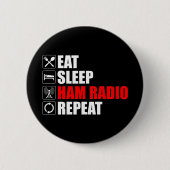 Badge Rond 5 Cm Manger. Dormir. Ham Radio. Recommencer (Devant)