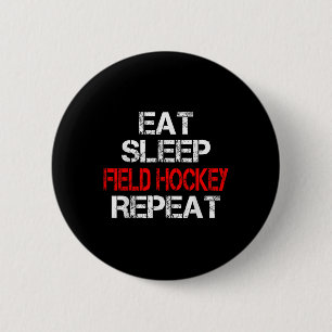 Badge Rond 5 Cm Manger Dormir Hockey sur Gazon Répéter Sport d'Éta