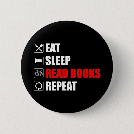 Badge Rond 5 Cm Manger. Dormir. Lisez des livres. Recommencer (Devant)