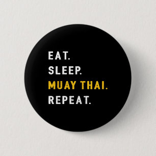Badge Rond 5 Cm Manger Dormir Muay Thai Drôle Mma Cadeau de T-shir