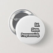 Badge Rond 5 Cm Manger. Dormir. Programmation. (Devant & derrière)