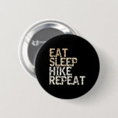 Badge Rond 5 Cm Manger Dormir Randonnée Répéter Conception de dict (Devant & derrière)