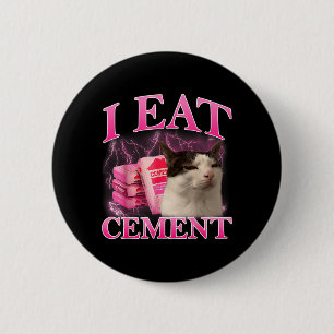 Badge Rond 5 Cm Manger du ciment Mème de chat drôle Mèmes Internet