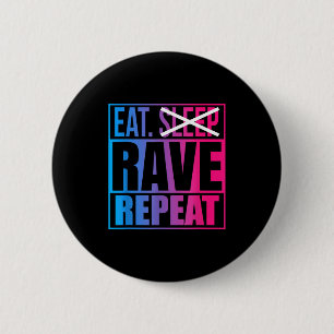 Badge Rond 5 Cm Manger Ne Pas Dormir Rave Répéter Citation Musique