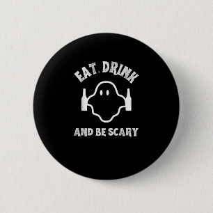 Badge Rond 5 Cm Mangez Boire Et Soyez Effrayant Halloween Fête Fan