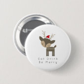 Badge Rond 5 Cm Mangez Boire Soyez Joyeux Cerf De Noël En Chapeau  (Devant & derrière)