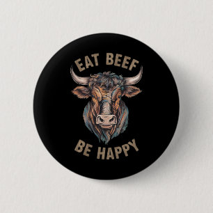 Badge Rond 5 Cm Mangez Du Boeuf Soyez Heureux Carnivore Viande Lov