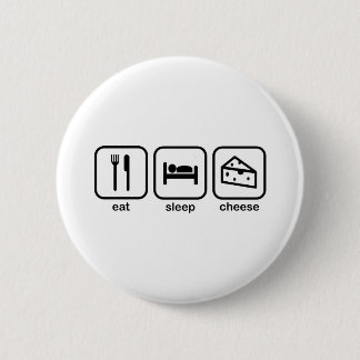 Badge Rond 5 Cm Mangez du fromage de sommeil