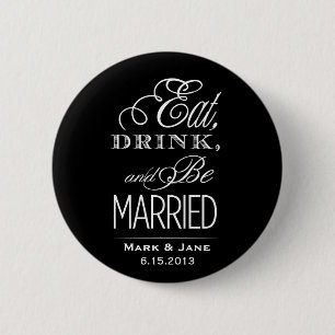 Badge Rond 5 Cm Mangez et soyez mariés