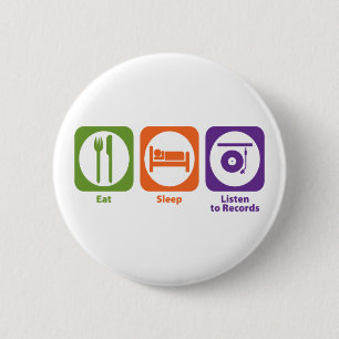 Badge Rond 5 Cm Mangez le sommeil écoutent des disques