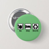 Badge Rond 5 Cm Mangez le sommeil Recycler mûre environnement de r (Devant & derrière)