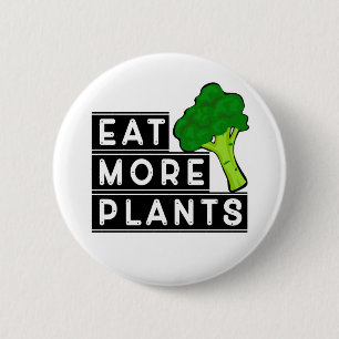 Badge Rond 5 Cm Mangez plus de Plantes, l'activisme végétalien