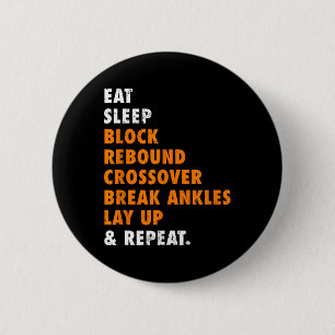 Badge Rond 5 Cm Mangez Sleep Basketball Répéter un cadeau amusant