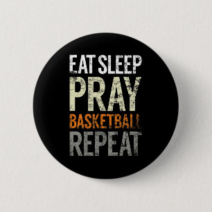 Badge Rond 5 Cm Mangez Sleep Pray Basketball Répéter, Fun Christia