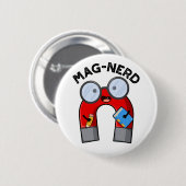Badge Rond 5 Cm Manipuler de magnétisme Nerd marrant nerd (Devant & derrière)