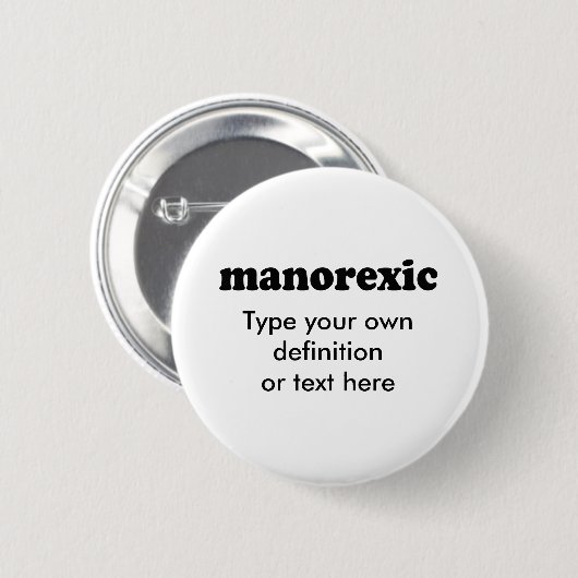 BADGE ROND 5 CM MANOREXIQUE (Devant & derrière)