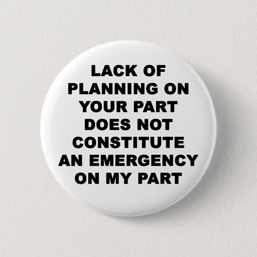 Badge Rond 5 Cm Manque de planification (Devant)