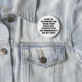 Badge Rond 5 Cm Manque de planification (En situation)