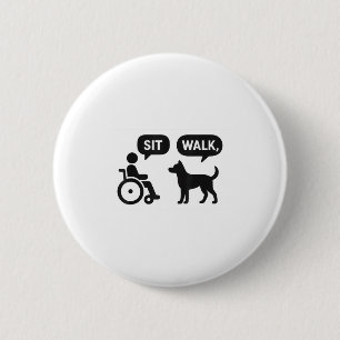 Badge Rond 5 Cm Marche assis Animaux Istive En Fauteuil Roulant Hu