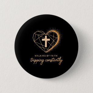 Badge Rond 5 Cm Marcher par la foi en trébuchant constamment Croix