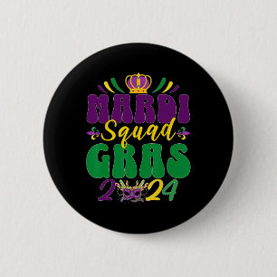 Badge Rond 5 Cm Mardi Gras Squad 2024 Célébration du Groupe Corres