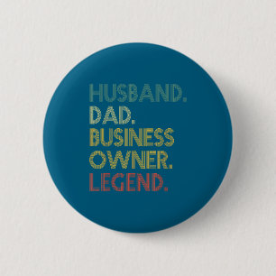 Badge Rond 5 Cm Mari Papa Propriétaire d'entreprise Légende Créati