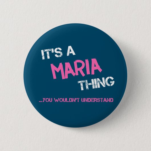 Badge Rond 5 Cm Maria chose que tu ne comprendrais pas nom (Devant)