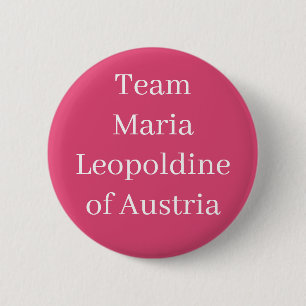 Badge Rond 5 Cm Maria Léopoldine d'Autriche, Sainte impératrice ro