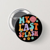 Badge Rond 5 Cm Mariée à Venir Shower de Fiançailles Mon Dernier P (Devant & derrière)