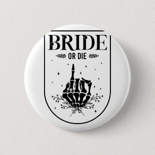 Badge Rond 5 Cm Mariée d'Halloween ou Meurt Gothique Enterrement d